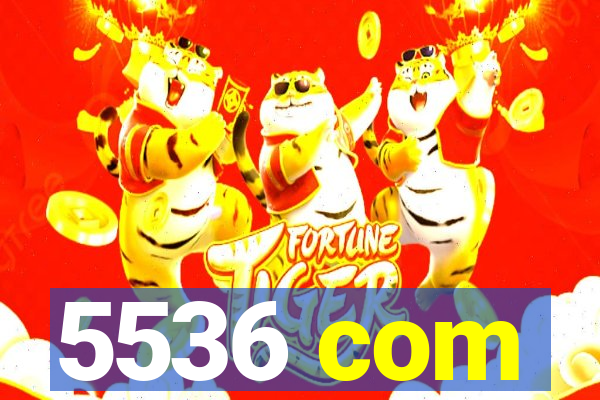 5536 com